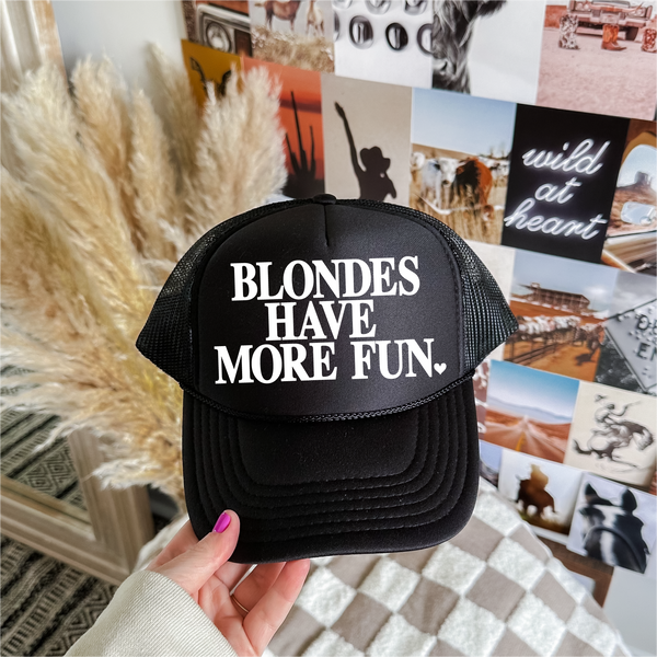 Blondes have more Fun Trucker Hat