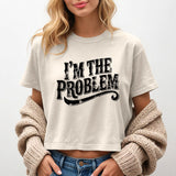 Crop Tee I'm the Problem